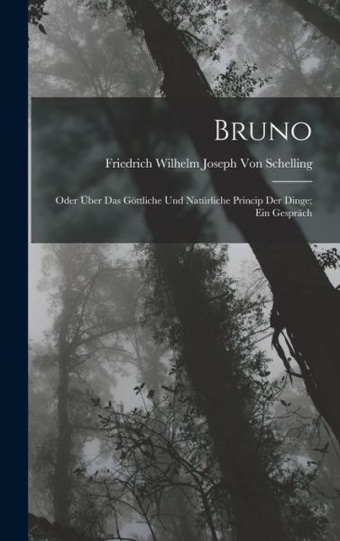 Cover for Friedrich Wilhelm Joseph Von Schelling · Bruno (Book) (2022)