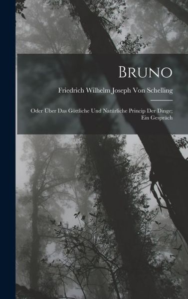 Bruno - Friedrich Wilhelm Joseph Von Schelling - Books - Creative Media Partners, LLC - 9781017967012 - October 27, 2022