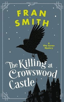 Cover for Fran Smith · The Killing at Crowswood Castle: A Cozy Historical Mystery - Vita Carew Mysteries (Paperback Book) (2025)