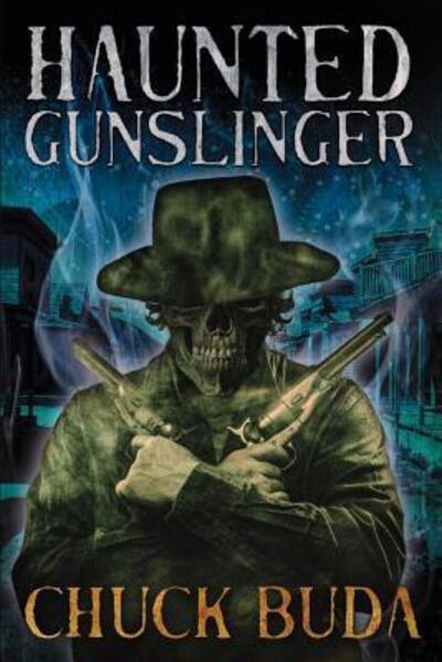 Cover for Chuck Buda · Haunted Gunslinger (Paperback Book) (2019)