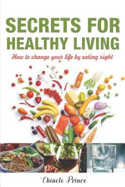 Cover for Chinele Prince · Secrets For Healthy Living (Paperback Book) (2019)