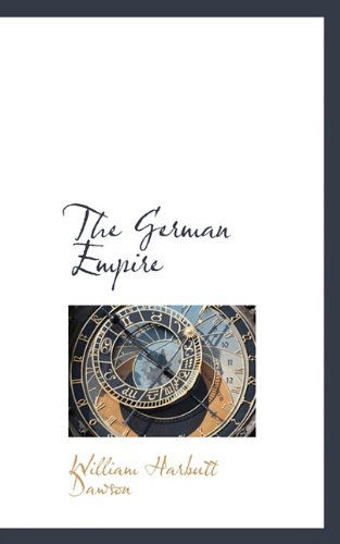 Cover for William Harbutt Dawson · The German Empire (Hardcover Book) (2009)