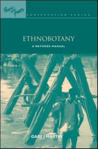 Cover for Gary J. Martin · Ethnobotany: A Methods Manual - People and Plants International Conservation (Hardcover Book) (2015)