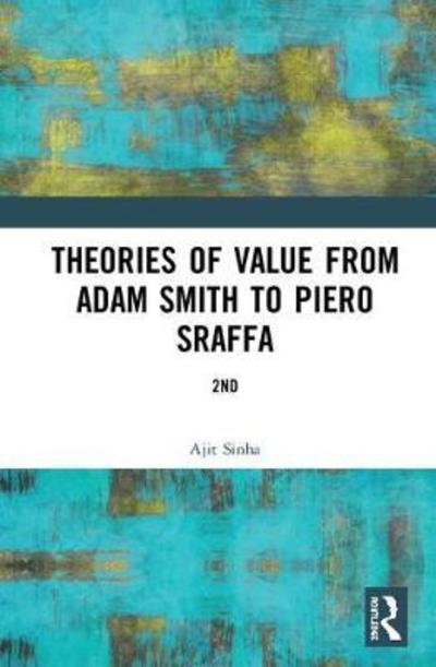 Cover for Ajit Sinha · Theories of Value from Adam Smith to Piero Sraffa (Hardcover Book) (2018)