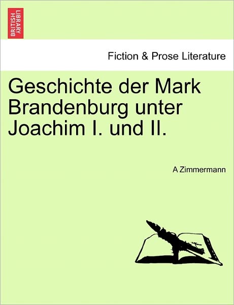 Cover for A Zimmermann · Geschichte Der Mark Brandenburg Unter Joachim I. Und Ii. (Paperback Book) (2011)