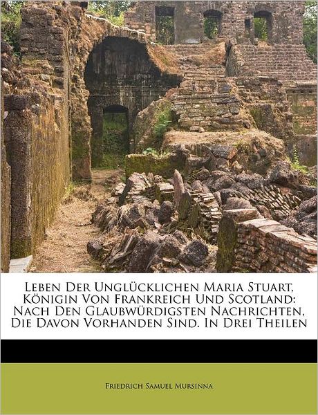 Cover for Mursinna · Leben Der Unglücklichen Maria (Book) (2011)