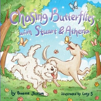 Cover for Annette Jackson · Chasing Butterflies with Stuart &amp; Athena (Book) (2022)