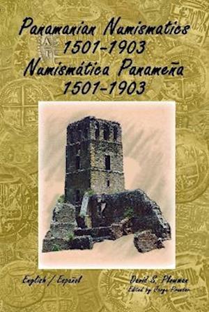 Cover for David Plowman · Panamanian Numismatics 1501-1903 Numismática Panameña 1501-1903 (Bog) (2022)