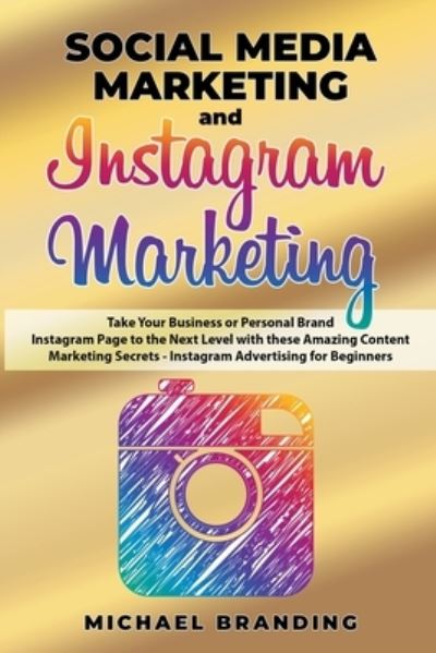 Cover for Michael Branding · Social Media Marketing and Instagram Marketing (N/A) (2021)