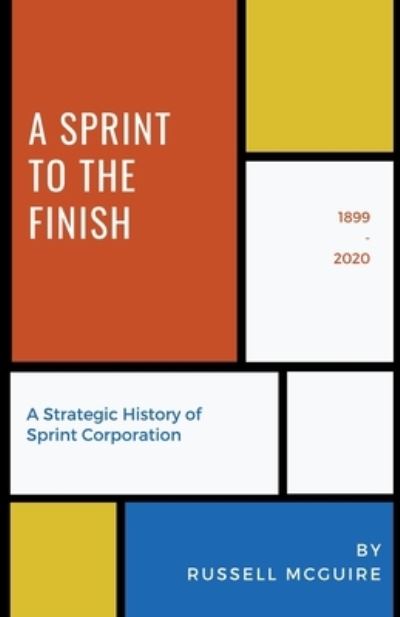 A Sprint to the Finish - Russell McGuire - Books - Draft2digital - 9781393924012 - October 1, 2020