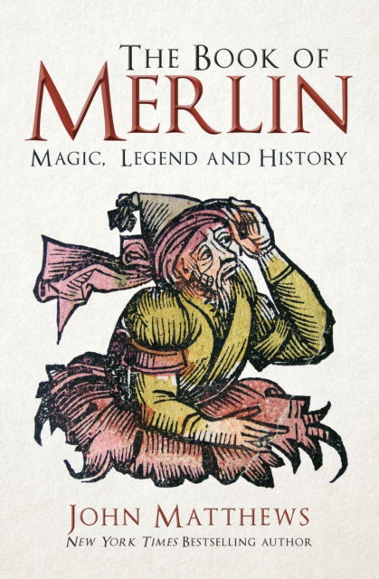 Cover for John Matthews · The Book of Merlin: Magic, Legend and History (Taschenbuch) (2024)