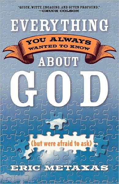 Cover for Eric Metaxas · Everything you Always Wanted to Know About God (But Were Afraid to Ask): But Were Afraid to Ask (Pocketbok) (2005)