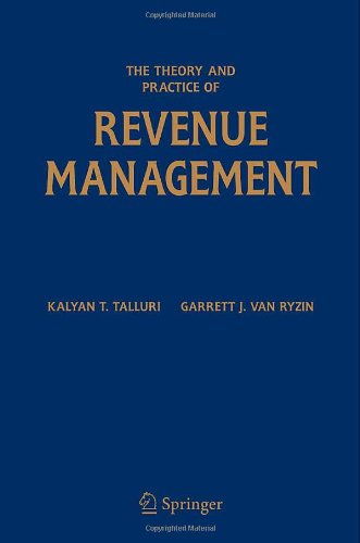 Cover for Kalyan T. Talluri · The Theory and Practice of Revenue Management - International Series in Operations Research &amp; Management Science (Hardcover Book) [XXXII, 714 Pg. edition] (2004)