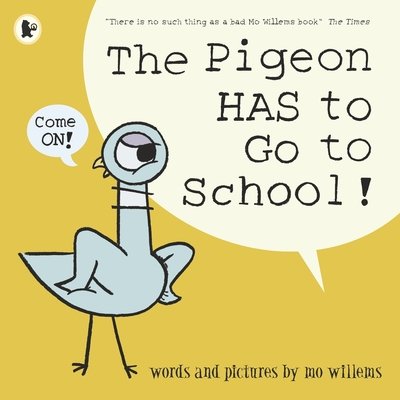 Cover for Mo Willems · The Pigeon HAS to Go to School! (Pocketbok) (2019)