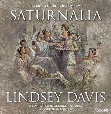 Falco: Saturnalia (Unabridged) - Lindsey Davis - Music -  - 9781408468012 - 2011