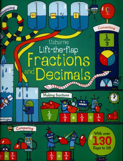 Lift-the-flap Fractions and Decimals - Lift-the-flap Maths - Rosie Dickins - Boeken - Usborne Publishing Ltd - 9781409599012 - 1 mei 2016