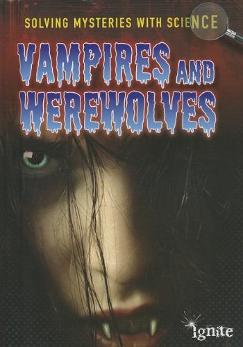 Cover for Jane Bingham · Vampires &amp; Werewolves (Solving Mysteries with Science) (Gebundenes Buch) (2013)