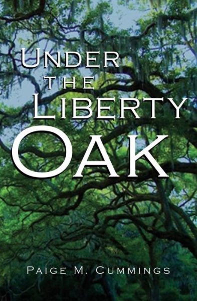 Cover for Paige M. Cummings · Under the Liberty Oak (Paperback Book) (2007)