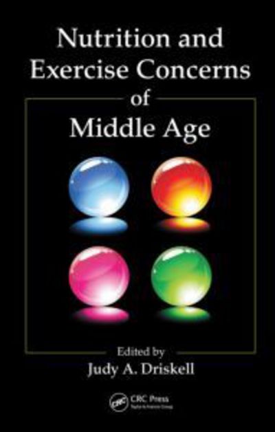 Cover for Judy A. Driskell · Nutrition and Exercise Concerns of Middle Age (Hardcover Book) (2009)