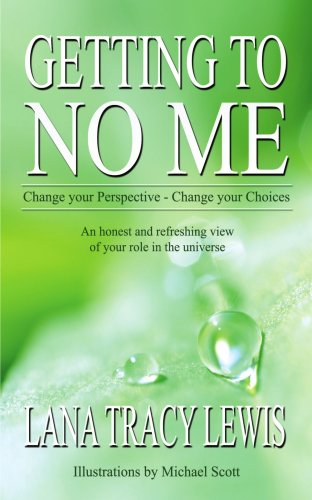 Cover for Lana Lewis · Getting to No Me: Change Your Perspective - Change Your Choices (Paperback Book) (2006)