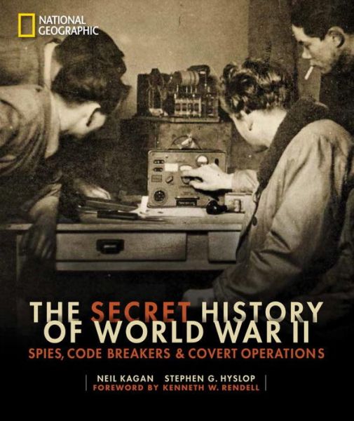 Cover for Neil Kagan · The Secret History of World War II (Hardcover Book) (2016)