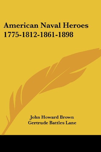 Cover for John Howard Brown · American Naval Heroes 1775-1812-1861-1898 (Paperback Book) (2006)