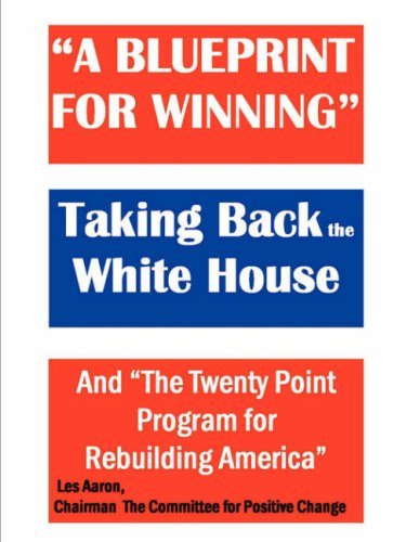 Cover for Les Aaron Friedlieb · A Blueprint for Winning: Taking Back the White House--08 (Paperback Book) (2007)