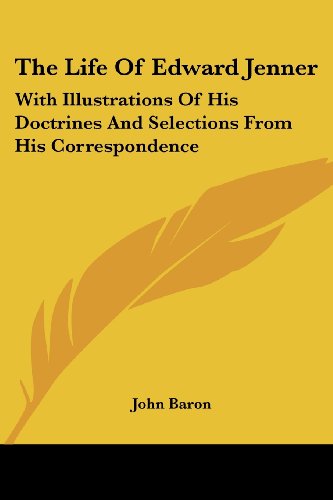 Cover for John Baron · The Life of Edward Jenner: with Illustrations of His Doctrines and Selections from His Correspondence (Paperback Book) (2007)