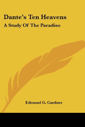 Cover for Edmund G. Gardner · Dante's Ten Heavens: a Study of the Paradiso (Paperback Book) (2007)