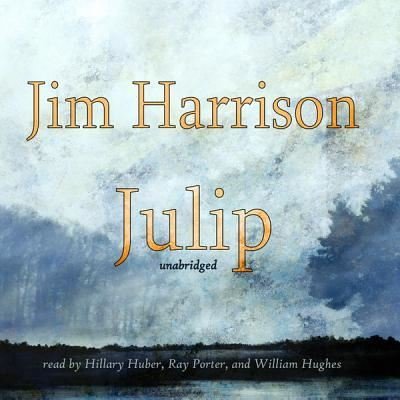 Cover for Jim Harrison · Julip (CD) (2012)