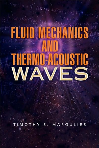 Cover for Timothy Margulies · Fluid Mechanics and Thermo-acoustic Waves (Paperback Book) (2009)