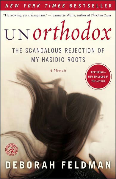 Unorthodox: the Scandalous Rejection of My Hasidic Roots - Deborah Feldman - Livres - Simon & Schuster - 9781439187012 - 2 octobre 2012