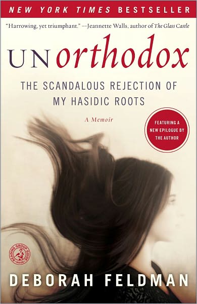 Unorthodox: the Scandalous Rejection of My Hasidic Roots - Deborah Feldman - Books - Simon & Schuster - 9781439187012 - October 2, 2012