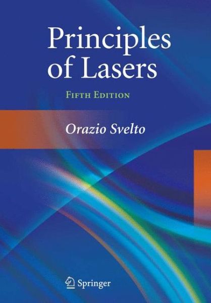 Cover for Orazio Svelto · Principles of Lasers (Hardcover Book) [5th ed. 2010 edition] (2009)