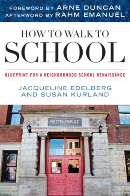 Cover for Jacqueline Edelberg · How to Walk to School: Blueprint for a Neighborhood School Renaissance (Paperback Book) (2011)