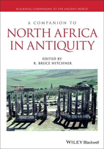 Cover for RB Hitchner · A Companion to North Africa in Antiquity - Blackwell Companions to the Ancient World (Gebundenes Buch) (2022)