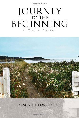 Cover for Almia De Los Santos · Journey to the Beginning (Innbunden bok) (2010)