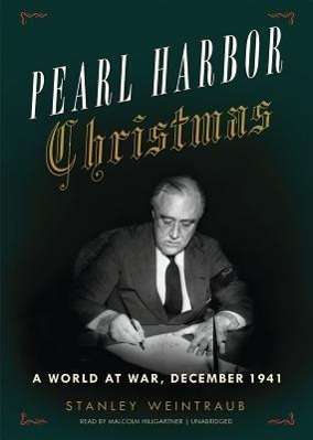 Cover for Stanley Weintraub · Pearl Harbor Christmas: a World at War, December 1941 (Audiobook (CD)) [Unabridged edition] (2011)