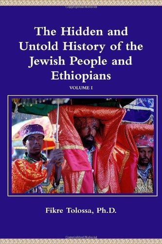 Cover for Fikre Tolossa Ph.d. · The Hidden and Untold History of the Jewish People and Ethiopians (Pocketbok) (2011)