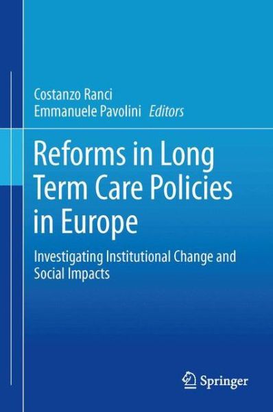 Cover for Costanzo Ranci · Reforms in Long-Term Care Policies in Europe: Investigating Institutional Change and Social Impacts (Hardcover Book) [2013 edition] (2012)