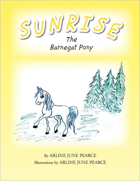 Cover for Arline June Pearce · Sunrise the Barnegat Pony (Paperback Book) (2011)