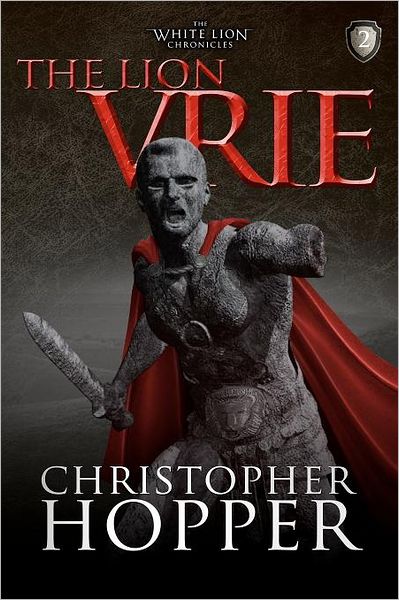 Cover for Christopher Hopper · The Lion Vrie: the White Lion Chronciles, Book 2 (Paperback Book) (2011)