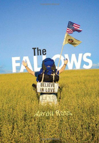 The Fallows: Believe in Love - Aaron Ross - Bøker - Xlibris, Corp. - 9781465335012 - 19. juli 2011