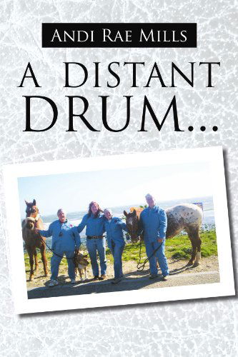 Cover for Andi Rae Mills · A Distant Drum... (Paperback Book) (2011)