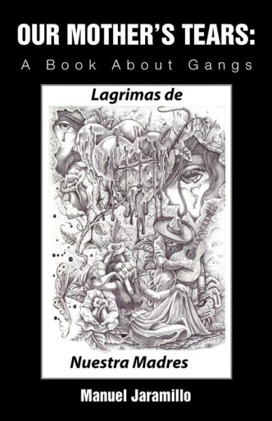Cover for Manuel Jaramillo · Our Mother's Tears:: a Book About Gangs (Paperback Book) (2012)