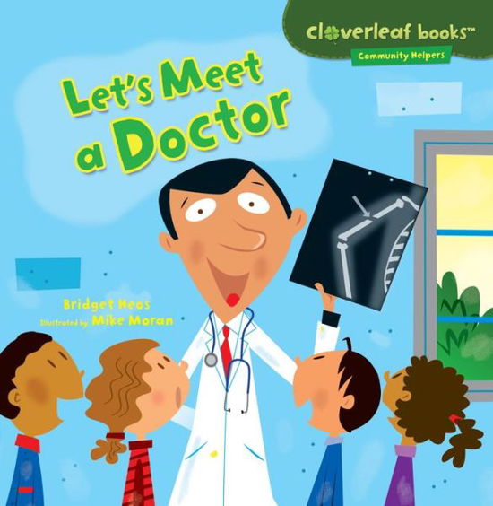 Cover for Bridget Heos · Let's Meet a Doctor (Cloverleaf Books - Community Helpers) (Pocketbok) (2013)