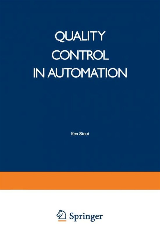 Cover for Ken. Stout · Quality Control in Automation (Paperback Book) [Softcover reprint of the original 1st ed. 1985 edition] (2012)