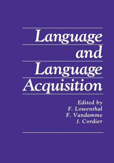 Cover for F Lowenthal · Language and Language Acquisition (Paperback Book) [Softcover reprint of the original 1st ed. 1982 edition] (2012)