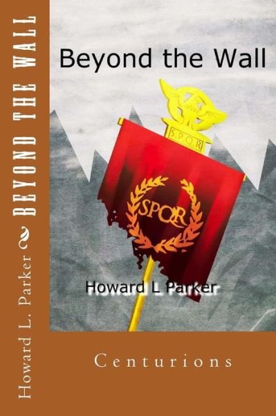 Cover for Howard Parker · Beyond the Wall (Volume 1) (Paperback Bog) (2012)