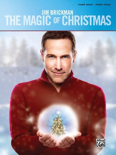 Jim Brickman -- the Magic of Christmas: Piano Solo & Piano / Vocal - Jim Brickman - Books - Alfred Music - 9781470610012 - November 1, 2013